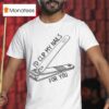 I D Clip My Nails For You T Shirt