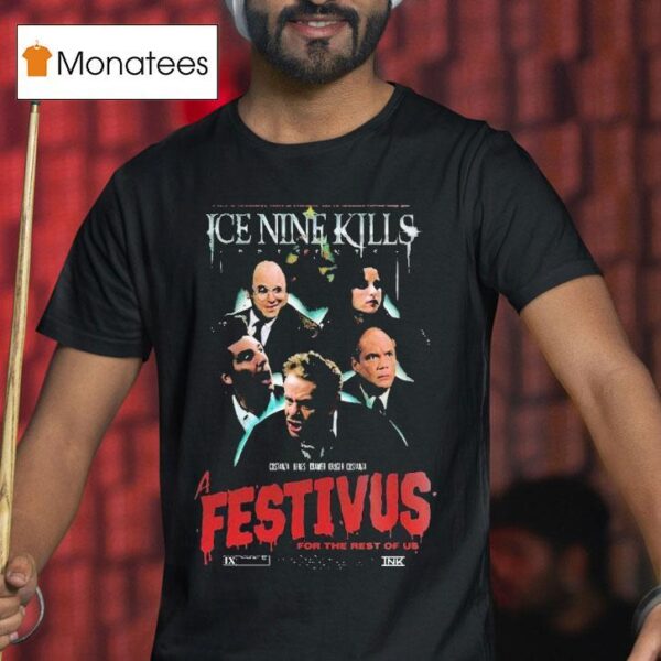 Ice Nine Kills Festivus For The Rest Of Us T Shirt