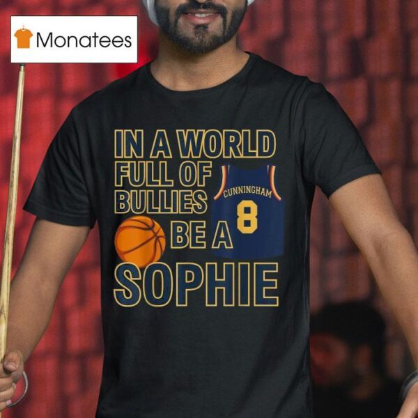 In A World Full Of Bullies Be A Sophie Cunningham Indiana Fever T Shirt