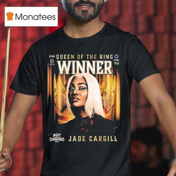 Jade Cargill Winner Queen Of The Ring At Wwe Night Of Champions T Shirt