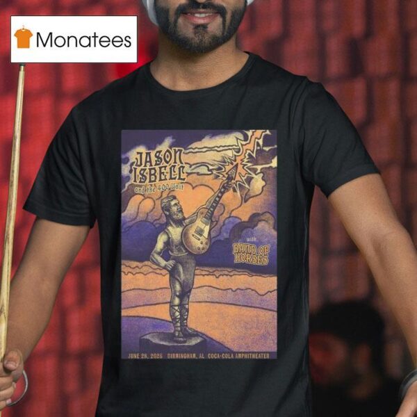 Jason Isbell And The Unit June Coca Cola Amphitheater In Birmingham Al Band Of Horses T Shirt
