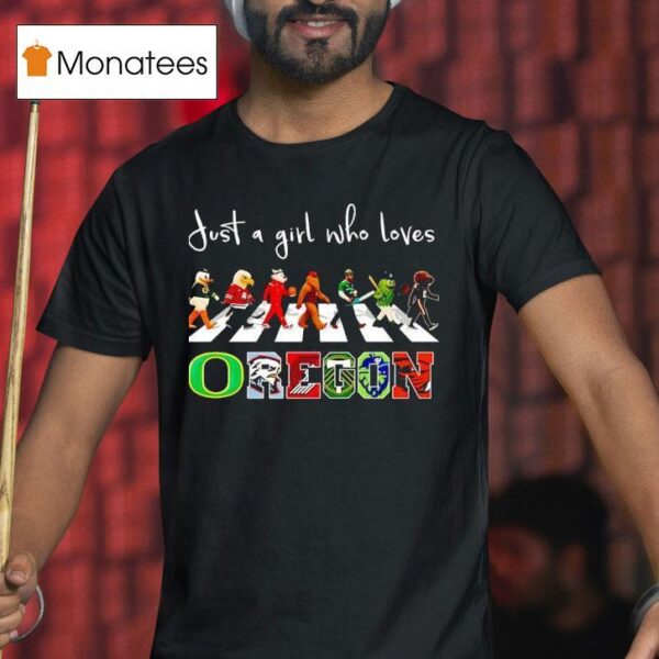 Just A Girl Who Loves Oregon Ducks Portland Winterhawks Trail Blazers Beavers Mascots Walking Across T Shirt