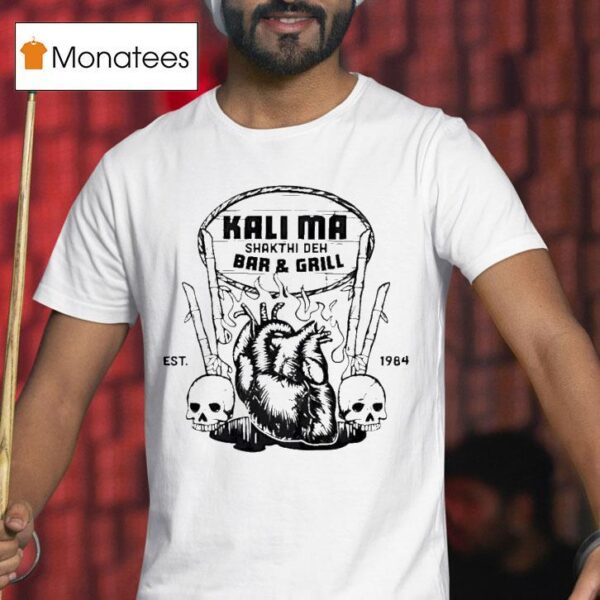 Kali Ma Shakti De Bar And Grill Est Skull Hand T Shirt