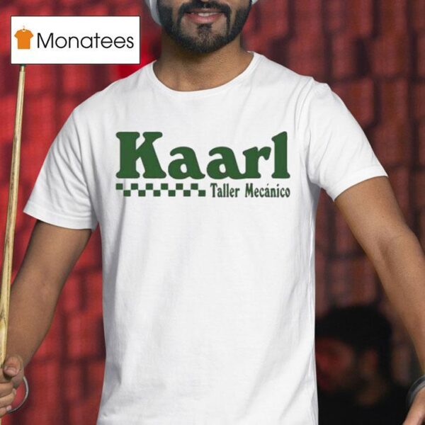 Kevin Kaarl Taller Mecanico T Shirt