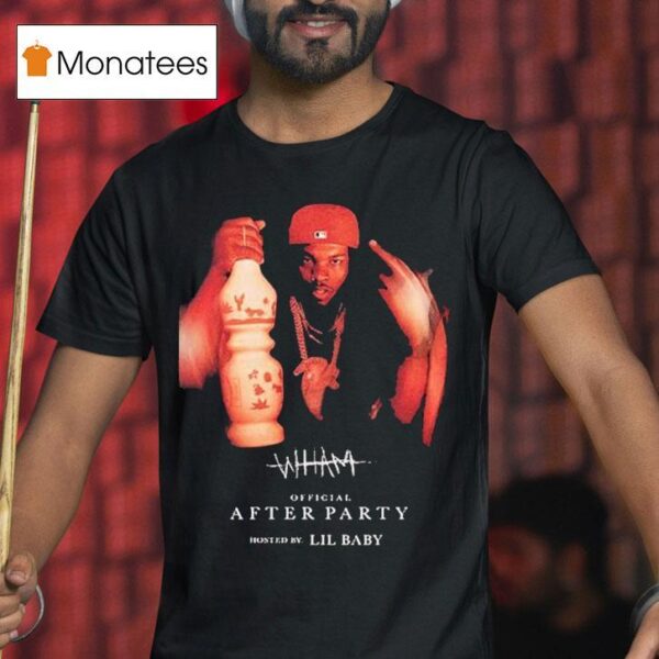Lil Baby After Party Wham Album Hosted T Shirt