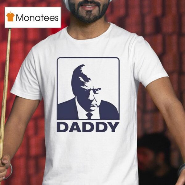 Maga Trump Daddy T Shirt