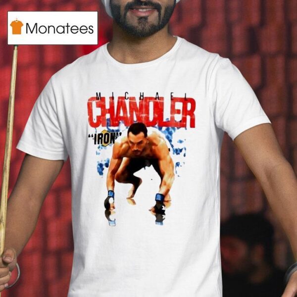 Michael Chandler Iron Ufc T Shirt