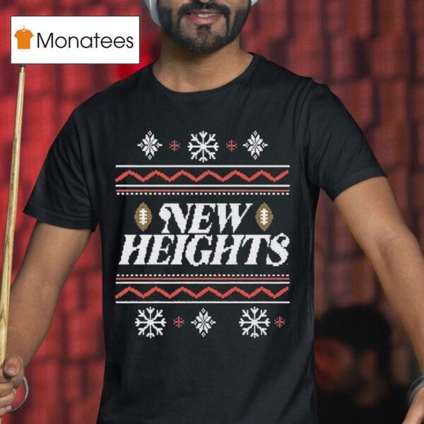 New Heights Ugly Holiday Christmas T Shirt