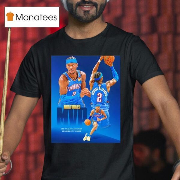 Oklahoma City Thunder Shai Gilgeous Alexander Nba Finals Mvp T Shirt