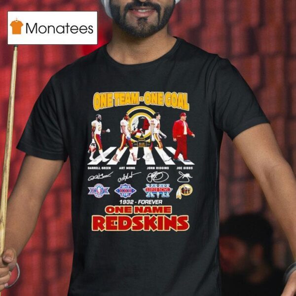 One Team One Goal One Name Redskins Washington Commanders Forever Signatures T Shirt