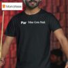 Par Man Gets Paid T Shirt