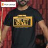 Pittsburgh Slers City Football National Football League T Shirt