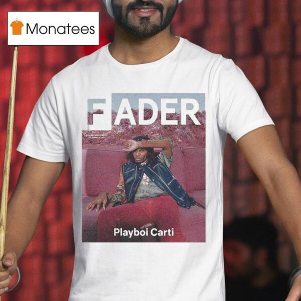 Playboi Carti Fader T Shirt