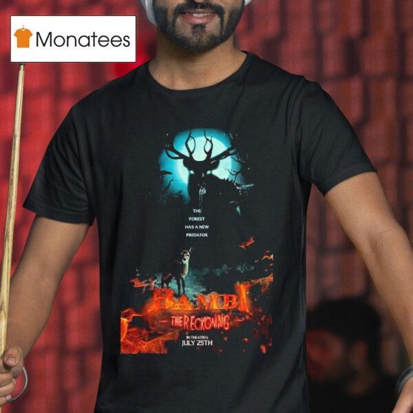Poohniverse Bambi The Reckoning Only In Theatres July Th T Shirt