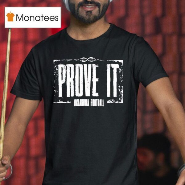 Prove It Oklahoma Football T Shirt