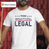 Rihanna Think While It S Still Legal T Shirt