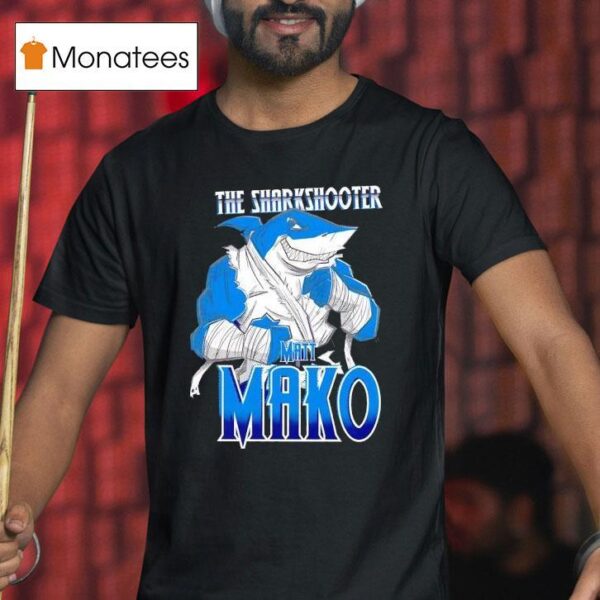 Shark The Sharpshooter Matt Mako T Shirt