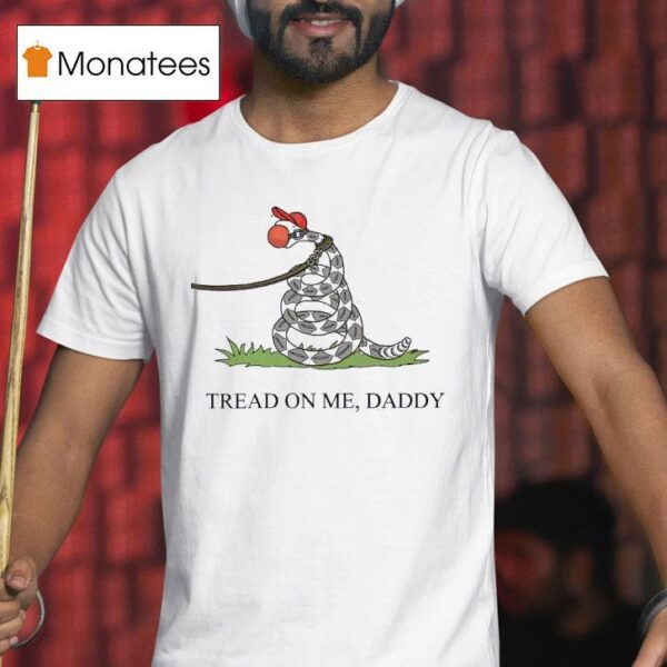 Snake Tread On Me Daddy Trump T Shirt