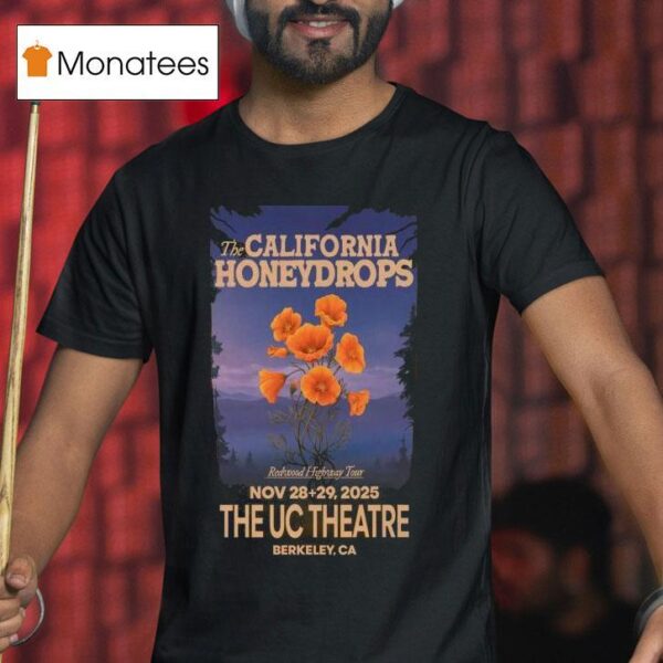 The California Honeydrops Nov In Berkeley Ca T Shirt