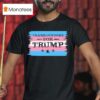 Transgenders For Trump T Shirt