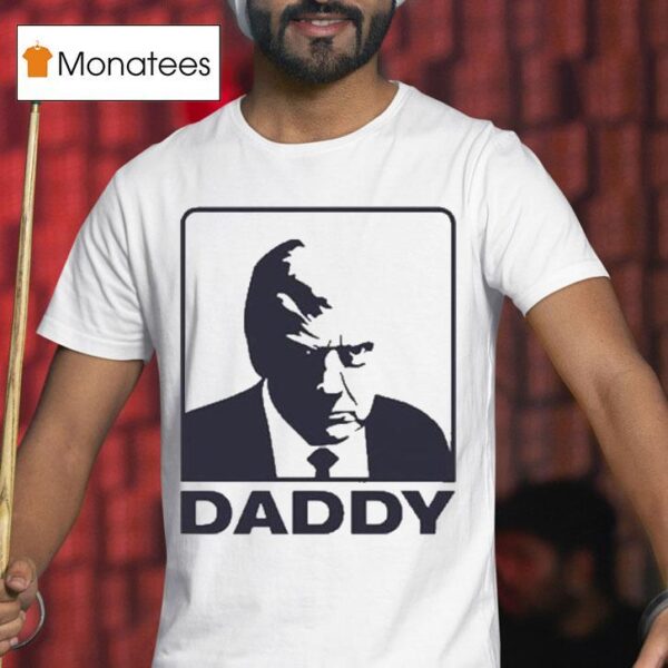 Trump Daddy Maga T Shirt