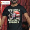 Trump Operation Midnight Hammer We The People T Shirt