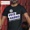 Uaw Vote Harris Stand Up Speak Up Show Up Trump Is A Scab T Shirt