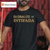 Zohran Mamdani Globalize The Intifada T Shirt