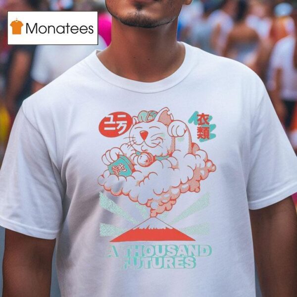 A Thousand Futures Lucky Ca T Shirt