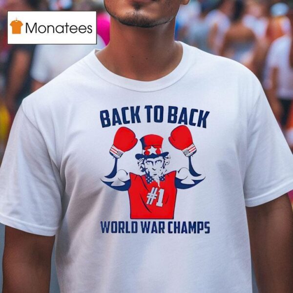 Back To Back World War Champs T Shirt