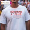 Bohemian Club A Real Old Time Beer Double Fermented T Shirt