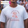 Chinga La Migra Protect Defend Immigrants T Shirt