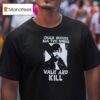 Chuck Norris Has Two Speeds Walk And Kill T Shirt