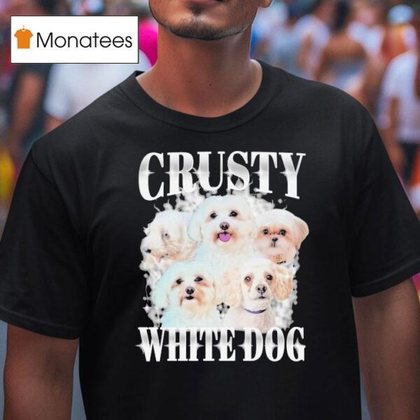 Crusty White Dog T Shirt