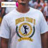 Dom Mazzetti Bigger Than U School Of Bro Science Way Back T Shirt