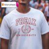 Freak University Est T Shirt