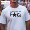 God Save The Fags T Shirt