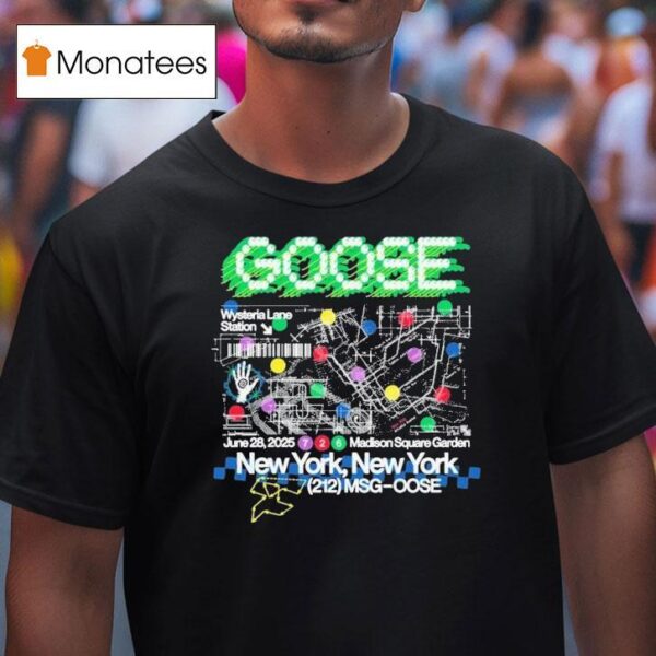 Goose Wysteria Lane Station New York Msg Event T Shirt