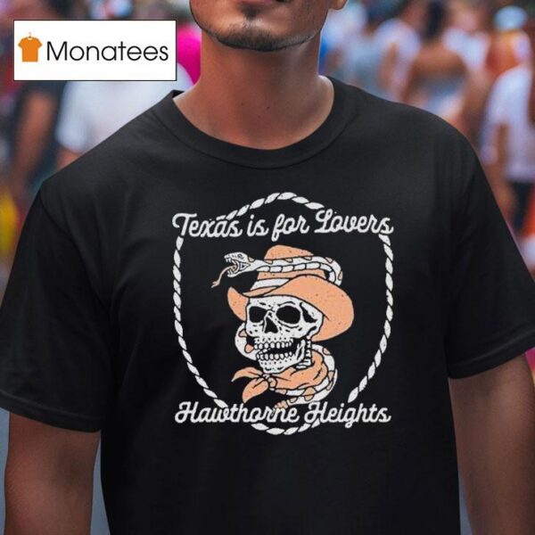 Hawthorne Heights Texas Is For Lovers T Shirt