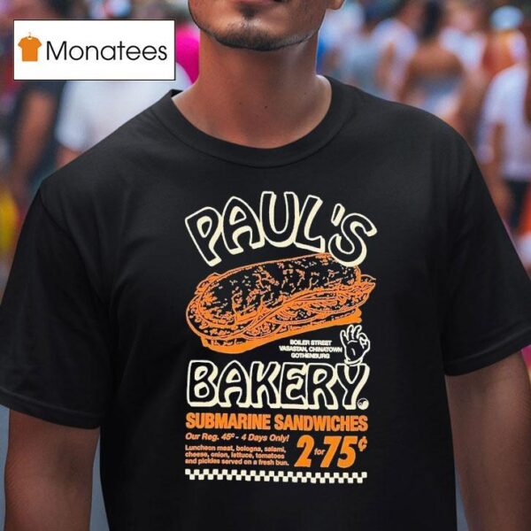 Hkan Hellstrm Paul S Bakery Submarine Sandwiches Tro Tvivel Bageri T Shirt