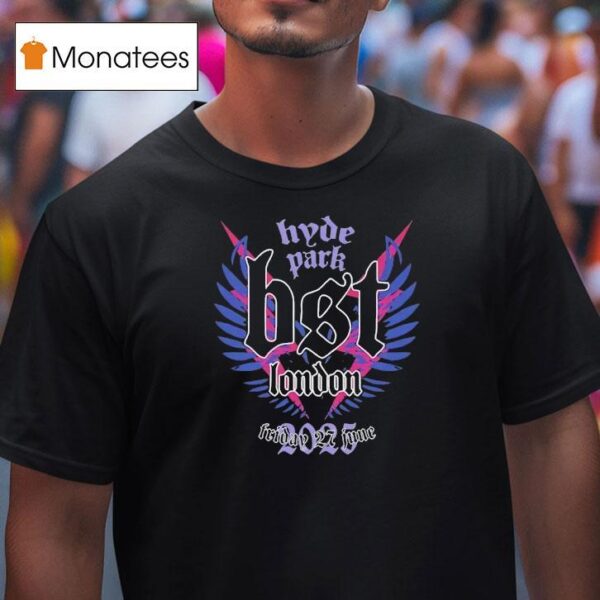Hyde Park Bst London Friday June T Shirt