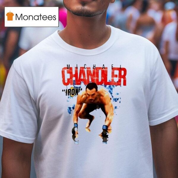 Michael Chandler Iron Ufc T Shirt