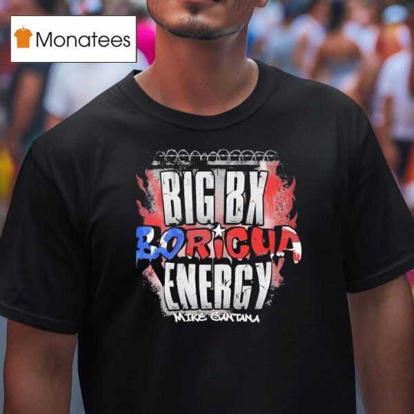 Mike Santana Big Boricua Energy Vintage T Shirt