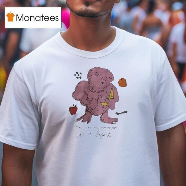 Monster Banana Please Eat Food Given To You Title Figh T Shirt