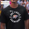Nba Finals Champions Oklahoma City Thunder T Shirt