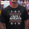 New Heights Ugly Holiday Christmas T Shirt