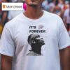 Oklahoma City Thunder Won For The City Its Forever T Shirt