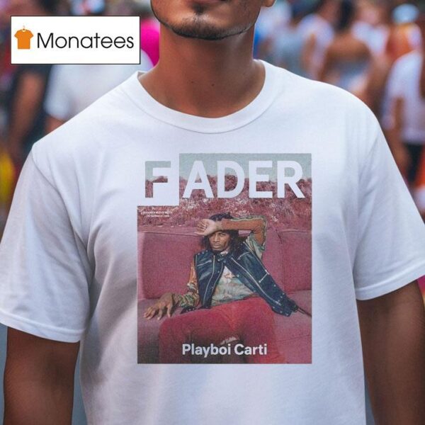 Playboi Carti Fader T Shirt