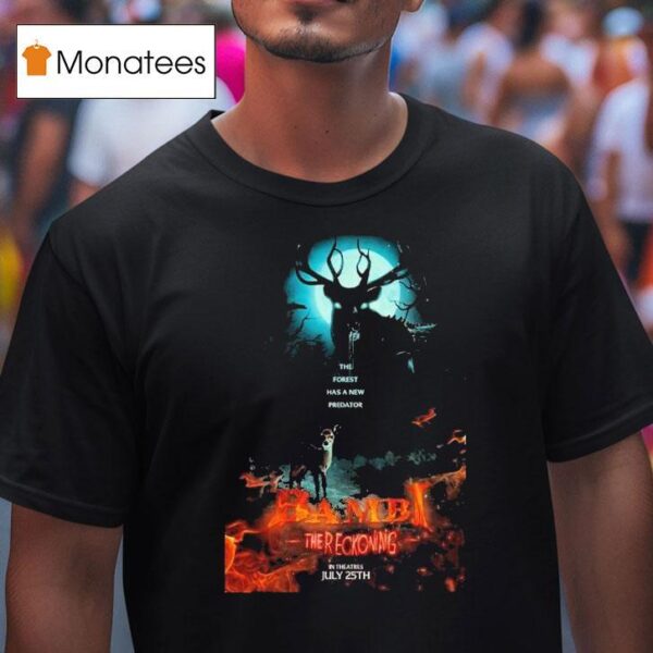 Poohniverse Bambi The Reckoning Only In Theatres July Th T Shirt