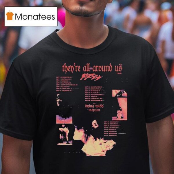 Poppy They Re All Around Us Tour Fall Leg Tour Dates T Shirt